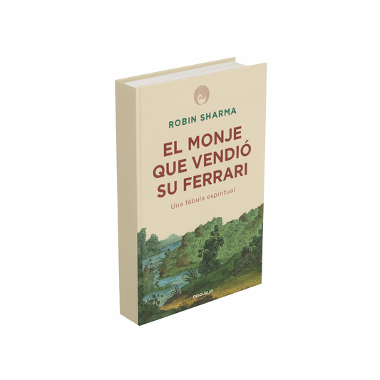 El Monje que Vendió su Ferrari - Robin Sharma E-BOOK