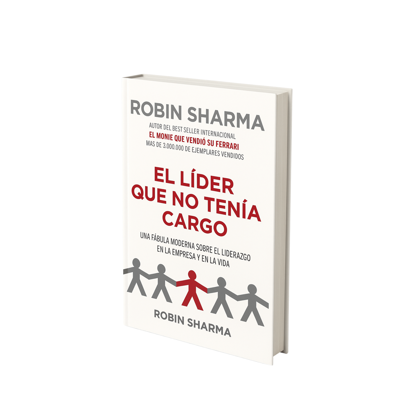 El Líder que no Tenia Cargo - Robin Sharma