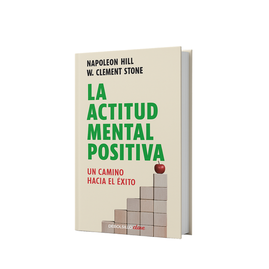 La Actitud Mental Positiva - Napoleón Hill E-BOOK