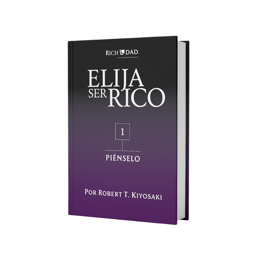Elija Ser Rico - Robert T. Kiyosaki E-BOOK