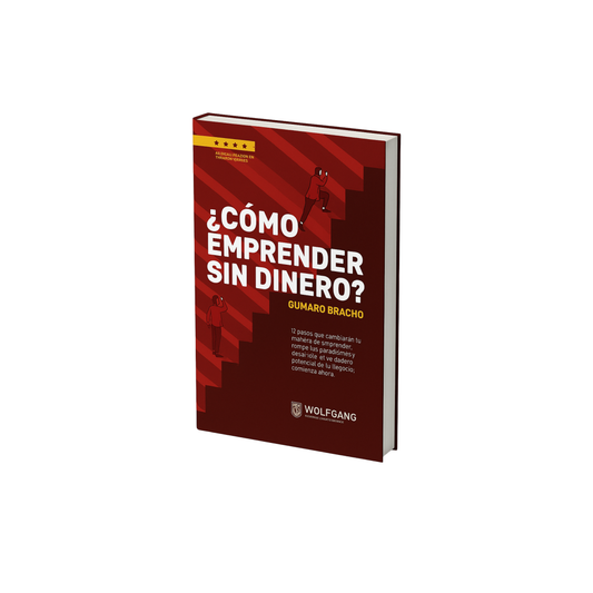 ¿Cómo Emprender sin Dinero? - Gumaro Bracho