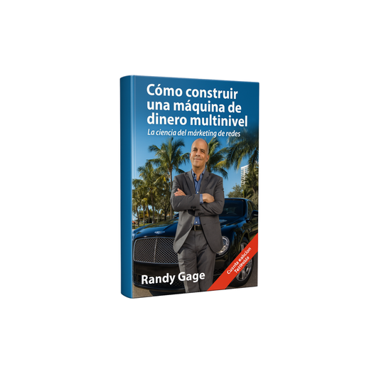 Cómo Construir una Máquina de Dinero Multinivel - Randy Gage
