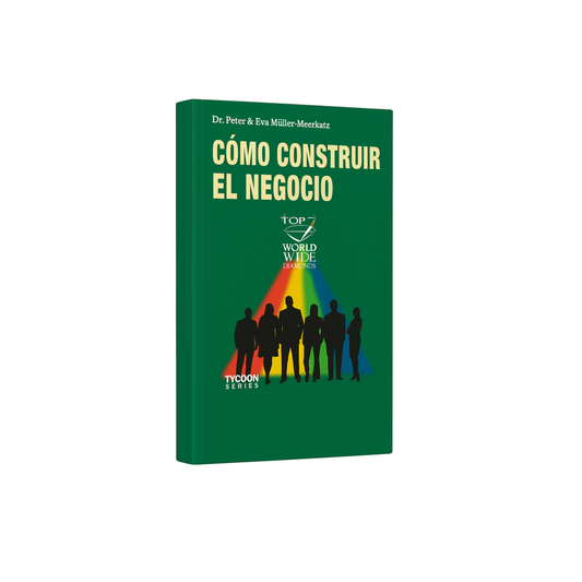 Cómo Construir el Negocio - Dr. Peter y Eva Müller-Meerkatz